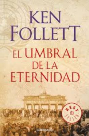 El Umbral de la eternidad (Ken Follet)